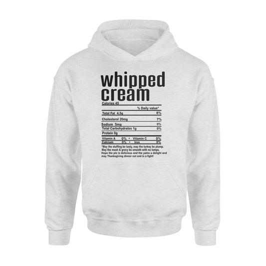 Whipped cream nutritional facts happy thanksgiving funny shirts - Standard Hoodie