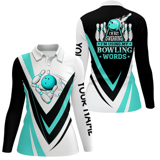 Custom bowling polo shirts for women I'm not swearing, I'm using my bowling words Cyan blue bowl shirt NQS7435