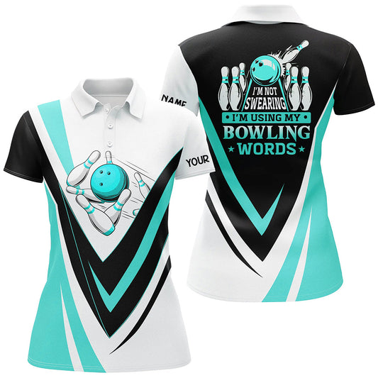 Custom bowling polo shirts for women I'm not swearing, I'm using my bowling words Cyan blue bowl shirt NQS7435