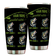 Load image into Gallery viewer, 1PC Personalized Grandpa's Greatest Catch Custom Funny Fishing tumbler cup, Father's Day Fishing gifts NQS9915