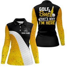 Load image into Gallery viewer, Golf And Beer That's Why I'm Here Women Polo Shirt Custom Beer Golf Shirt For Women Golf Gift LDT0529