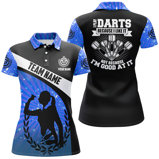 I Play Darts Because I Like It Blue Halo Darts Polo Shirt Custom Dart Jerseys For Women LDT0970