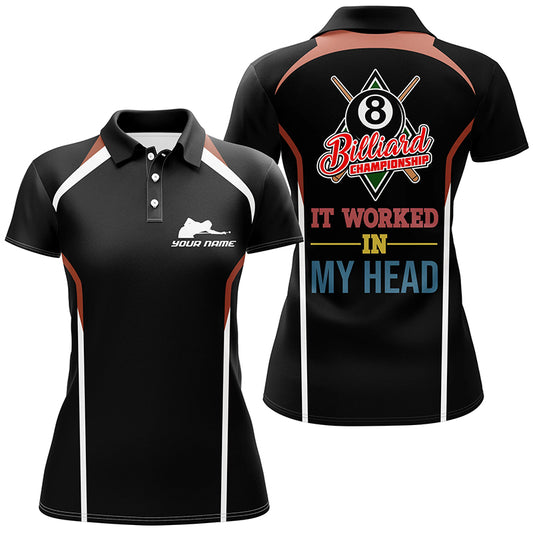 Personalized It Worked In My Head Billiard Polo Shirts For Women, 8 Ball Pool Championship Shirts VHM0731