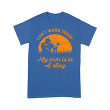 Load image into Gallery viewer, Can't Work Today My Arm is in A Sling Funny Hunting Deer Hunter Gift NQSD172- Standard T-shirt