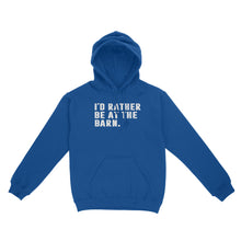 Load image into Gallery viewer, I'd Rather Be At The Barn, Gift For Horse Owner, Horse Trainer, Country Farm Girl Shirt D02 NQS2803 - Standard Hoodie