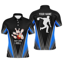 Load image into Gallery viewer, Personalized Men Polo Bowling Shirt That's How I Roll Blue Bowling Track Short Sleeve Men Bowlers NBP04