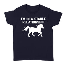 Load image into Gallery viewer, Funny "I'm In A Stable Relationship" T-Shirt for Women - FSD1112