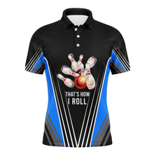 Load image into Gallery viewer, Personalized Men Polo Bowling Shirt That's How I Roll Blue Bowling Track Short Sleeve Men Bowlers NBP04
