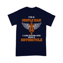 Load image into Gallery viewer, I'm A Simple Man Ride A Motorcycle - Biker T-shirt, Cool Cruiser Rider Shirt for Dad, Grandpa, Husband| NMS05