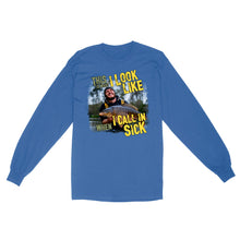 Load image into Gallery viewer, Funny Fishing Shirt Customize Photo "This is what I look like when I call in Sick" FSD2427D03