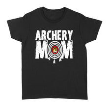 Load image into Gallery viewer, Funny Archery mom archer bow and arrow Women's T-shirt - FSD842