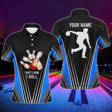 Load image into Gallery viewer, Personalized Men Polo Bowling Shirt That's How I Roll Blue Bowling Track Short Sleeve Men Bowlers NBP04