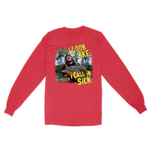 Load image into Gallery viewer, Funny Fishing Shirt Customize Photo "This is what I look like when I call in Sick" FSD2427D03