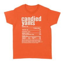 Load image into Gallery viewer, Candied yams nutritional facts happy thanksgiving funny shirts - Standard Women's T-shirt