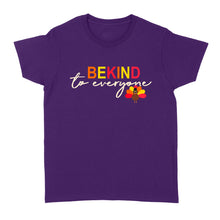Load image into Gallery viewer, Thanksgiving Turkey Be Kind to Everyone - Standard Women's T-shirt