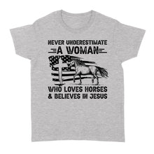 Load image into Gallery viewer, Never underestimate a woman who loves horses and believes in Jesus, horse gifts for girls D03 NQS2680 - Standard Women's T-shirt