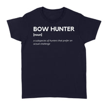 Load image into Gallery viewer, Bow Hunter Definition funny hunting shirt, archery hunting women's T-shirt - FSD1249D06