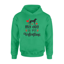 Load image into Gallery viewer, My dog is my valentine custom dog's Name shirt, valentine gift for dog mom dog dad - FSD1326D08