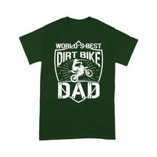 Load image into Gallery viewer, World Best Dirt Bike Dad T-shirt Motocross Dad Racing Father's Day Gift for Dad Rider| NMS515 A01
