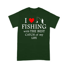 Load image into Gallery viewer, Fishing with the Best Catch of my life Husband/Boyfriend Mans Fishing Gifts Valentine's Day Gift T-shirt - FSD2924 D06
