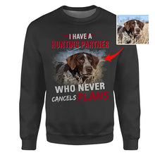 Load image into Gallery viewer, Personalized Hunting Dog Funny Shirt saying "I have a hunting partner who never cancels plans" FSD3879 D06
