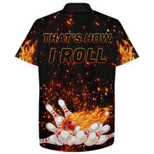 Load image into Gallery viewer, Flames Hawaiian Bowling Shirt for Men Women, That's How I Roll, Custom Name Fire Bowlers Jersey NBH92