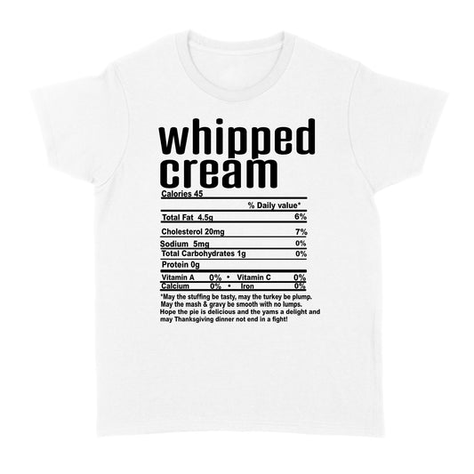 Whipped cream nutritional facts happy thanksgiving funny shirts - Standard Women's T-shirt