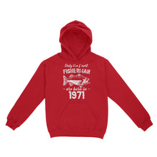 Load image into Gallery viewer, Only the finest fisherman are born in custom year Standard Hoodie
