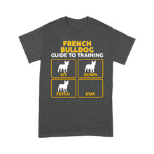 Load image into Gallery viewer, French Bulldog Standard T-shirt | Funny Guide to Training dog - FSD2400D08