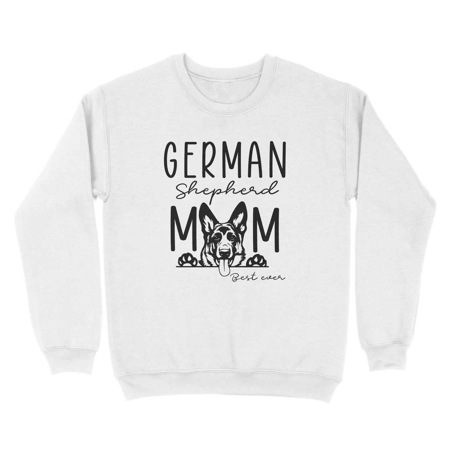 Womens German Shepherd Mom Best Ever Shirt Funny Dog Mom Gift Smiling Dog Standard Sweatshirt FSD2366D08