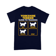 Load image into Gallery viewer, Yorkshire Terrier Standard T-shirt | Funny Guide to Training dog - FSD2411D08