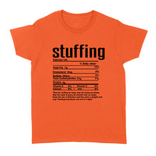 Load image into Gallery viewer, Stuffing nutritional facts happy thanksgiving funny shirts - Standard Women's T-shirt