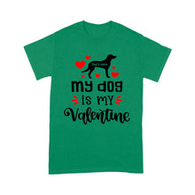 Load image into Gallery viewer, My dog is my valentine custom dog's Name shirt, valentine gift for dog mom dog dad - FSD1326D08