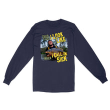 Load image into Gallery viewer, Funny Fishing Shirt Customize Photo "This is what I look like when I call in Sick" FSD2427D03