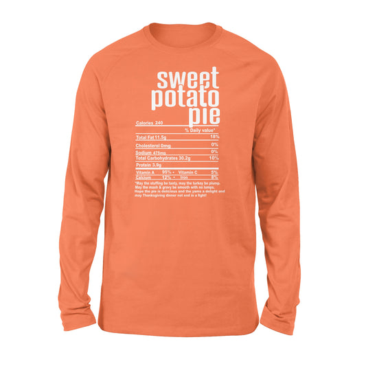 Sweet potato pie nutritional facts happy thanksgiving funny shirts - Standard Long Sleeve