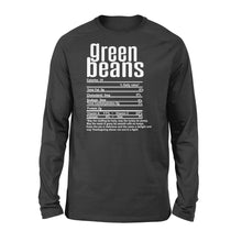 Load image into Gallery viewer, Green beans nutritional facts happy thanksgiving funny shirts - Standard Long Sleeve