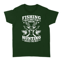 Load image into Gallery viewer, Fishing Solves Most Of My Problems Hunting Solves The Rest NQSD247 - Standard Women's T-shirt