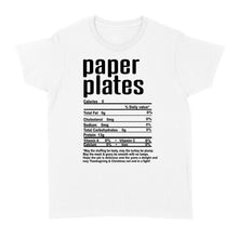 Load image into Gallery viewer, Paper plates nutritional facts happy thanksgiving funny shirts - Standard Women's T-shirt