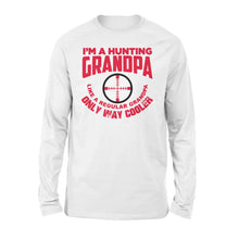 Load image into Gallery viewer, Funny Mens Grandpa Hunting Gift Shirt I'm A Hunting Grandpa Like Normal Grandpa But Much Cooler Long Sleeves - FSD13