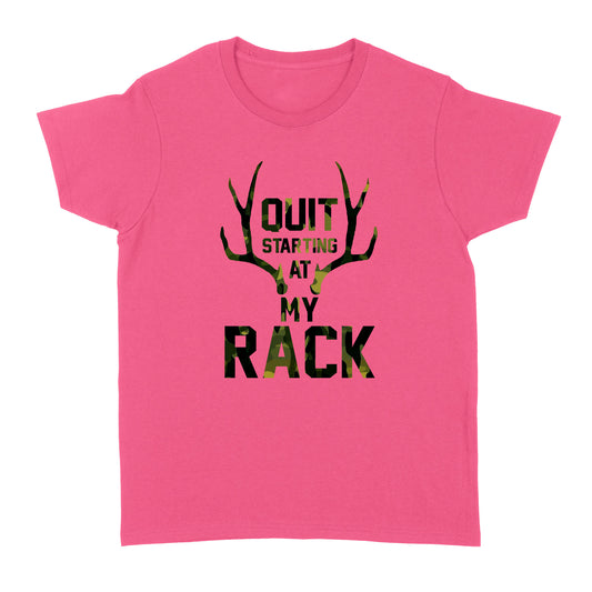 Quit starting at my rack - Standard Women's T-shirt
